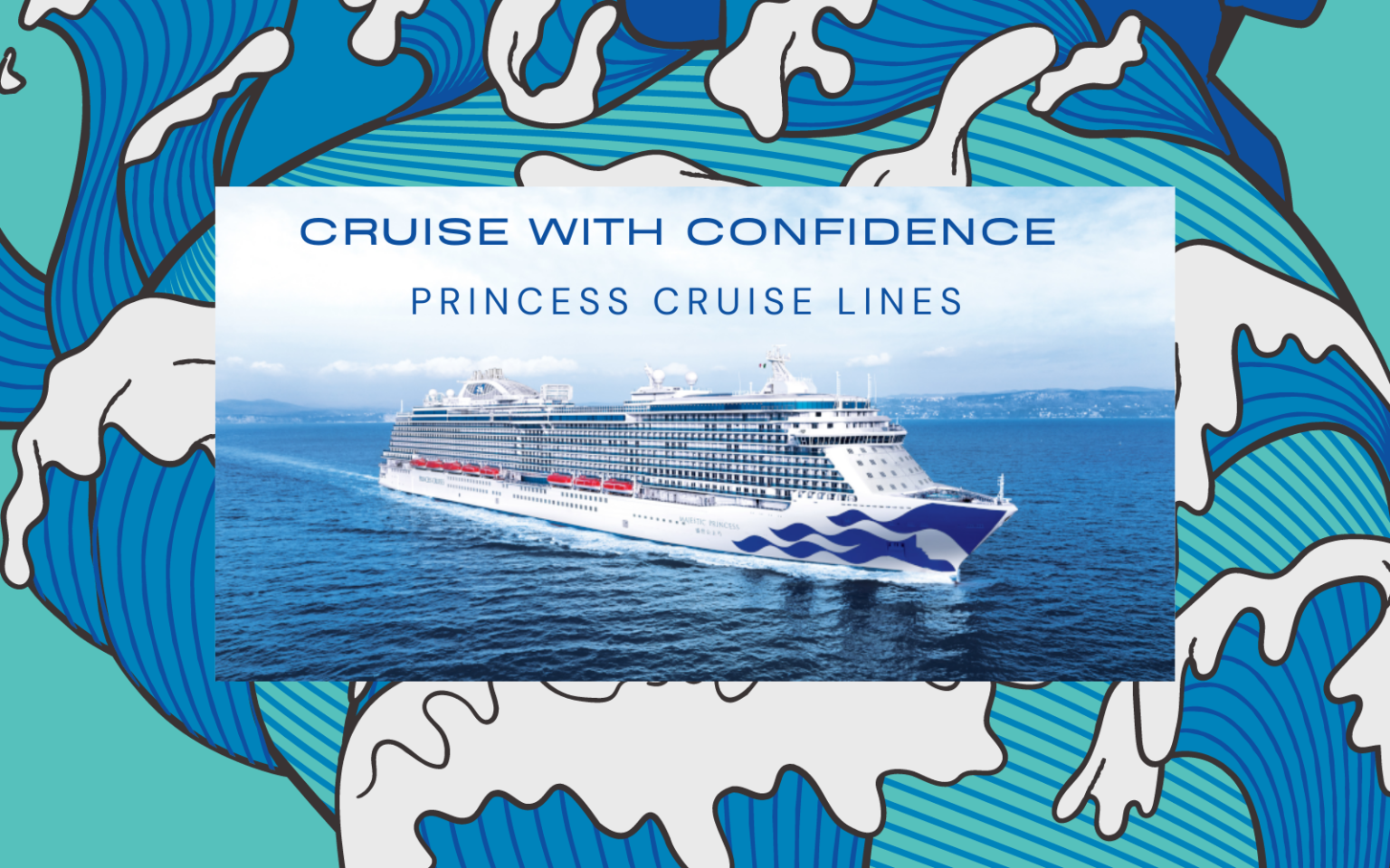 princess cruise with confidence